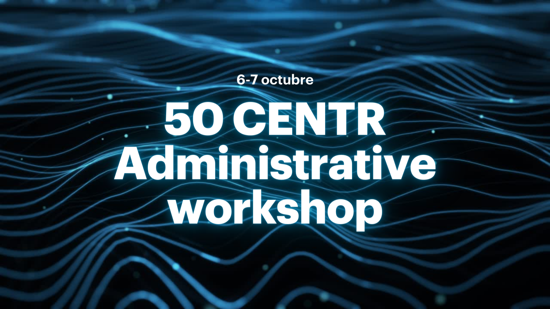 50 CENTR Administrative workshop